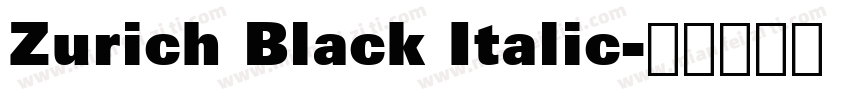Zurich Black Italic字体转换